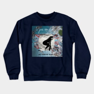 You are Lovely, my Surfer Girl Crewneck Sweatshirt